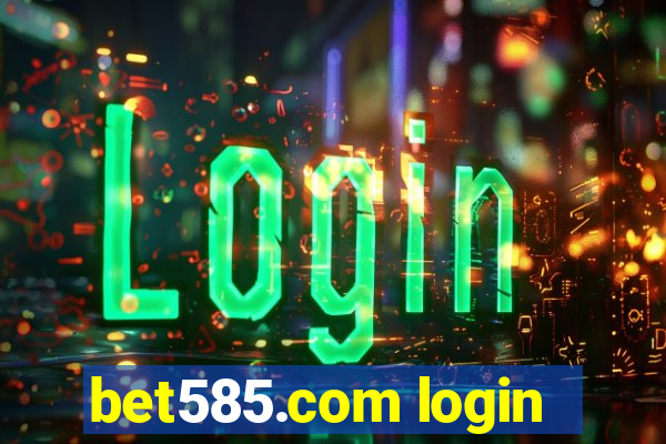 bet585.com login